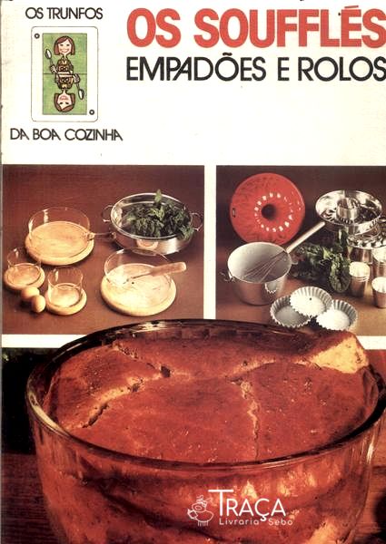 Os Trunfos da Boa Cozinha: os Soufflés