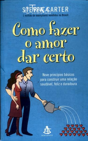 Como Fazer o Amor Dar Certo