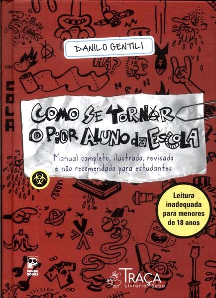 Como Se Tornar o Pior Aluno da Escola