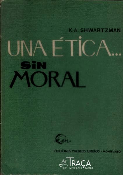 Una Ética... Sin Moral