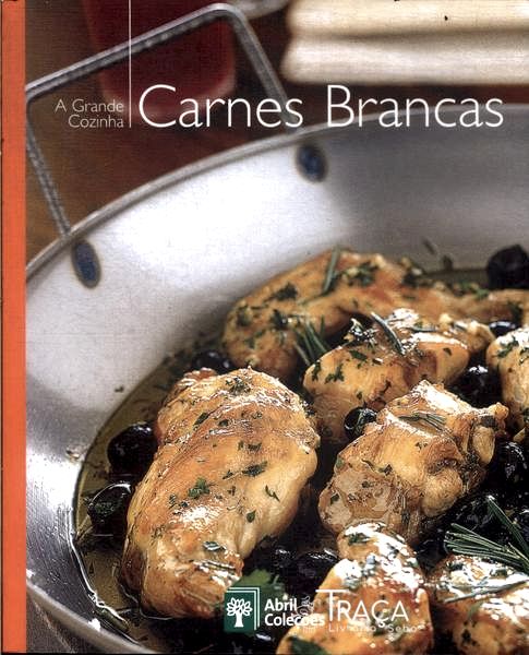 A Grande Cozinha: Carnes Brancas