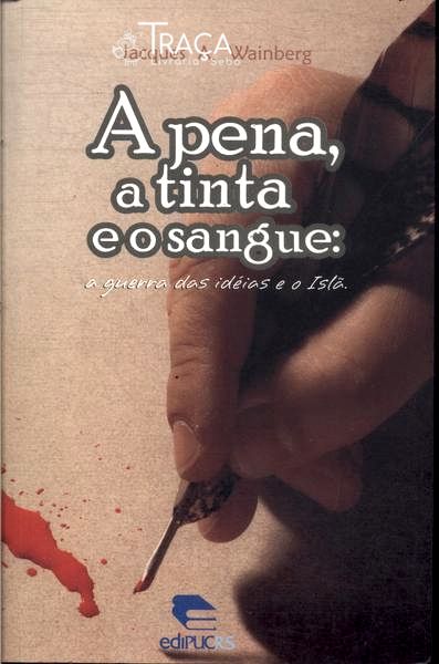 A Pena A Tinta E O Sangue