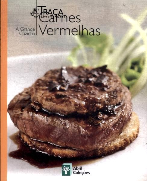 A Grande Cozinha: Carnes Vermelhas