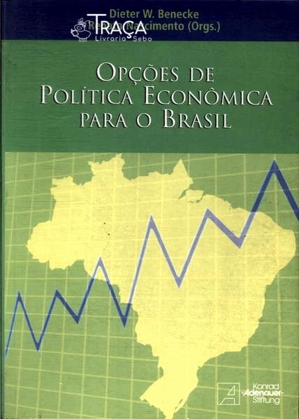 Opções de Política Econômica para o Brasil