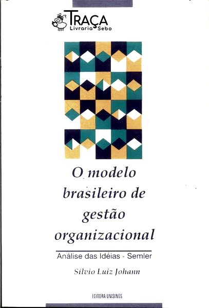 O Modelo Brasileiro de Gestão Organizacional