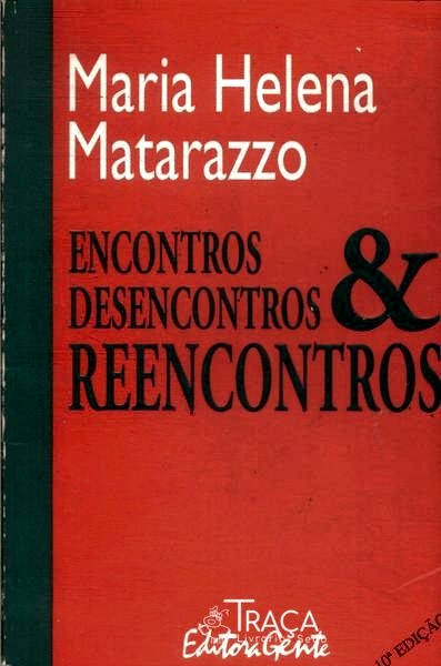 Encontros, Desencontros e Reencontros