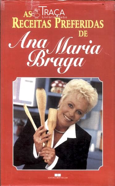 As Receitas Preferidas de Ana Maria Braga