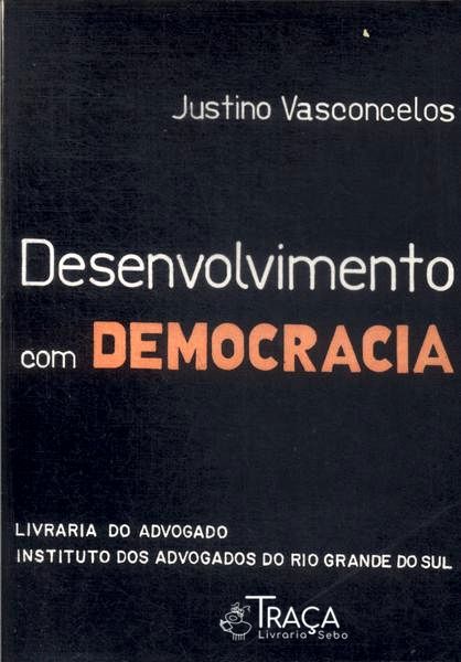 Desenvolvimento com Democracia