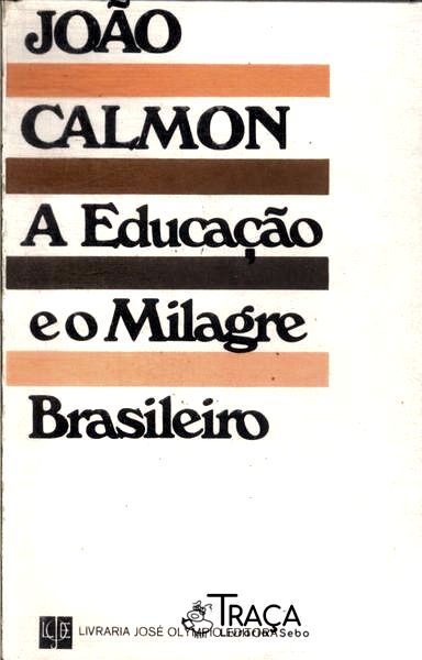 A Educação e o Milagre Brasileiro