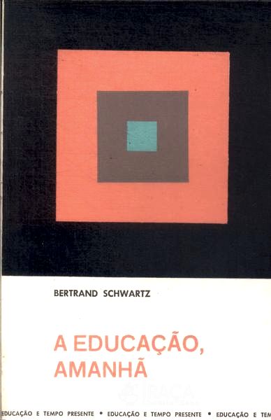 A Educação, Amanhã
