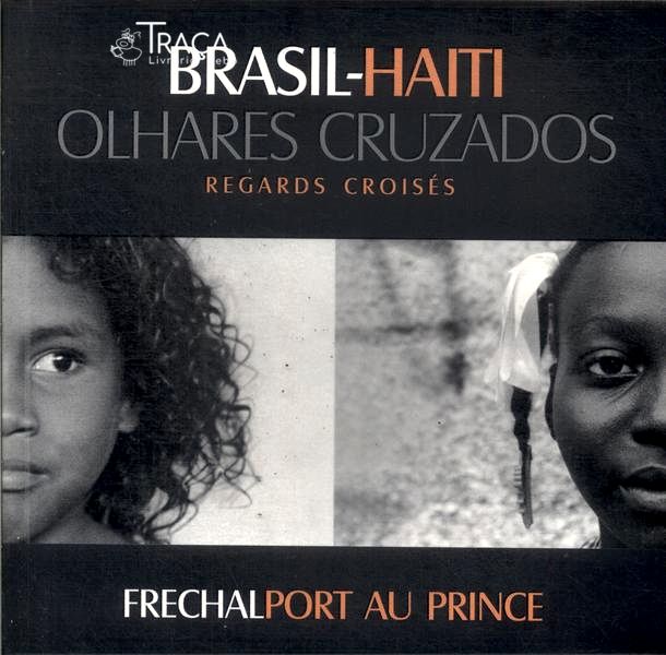 Brasil-haiti: Olhares Cruzados