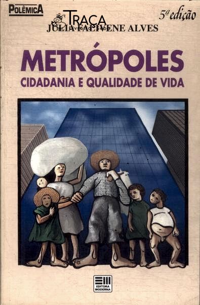 Metrópoles: Cidadania E Qualidade De Vida