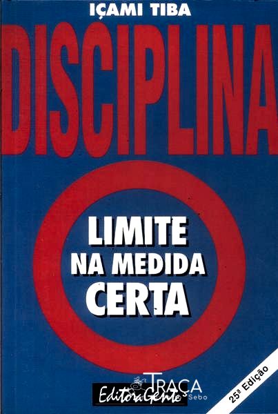 Disciplina: Limite Na Medida Certa