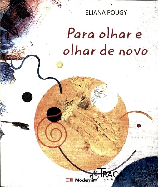 Para Olhar E Olhar De Novo