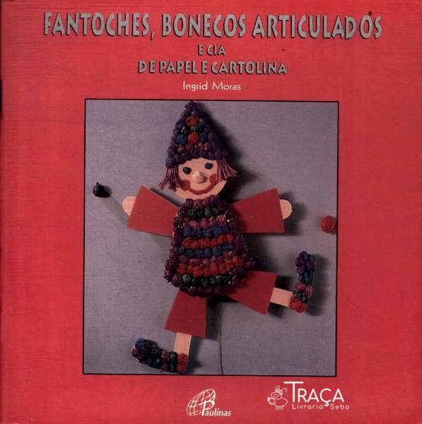 Fantoches, Bonecos Articulados e Cia de Papel e Cartolina