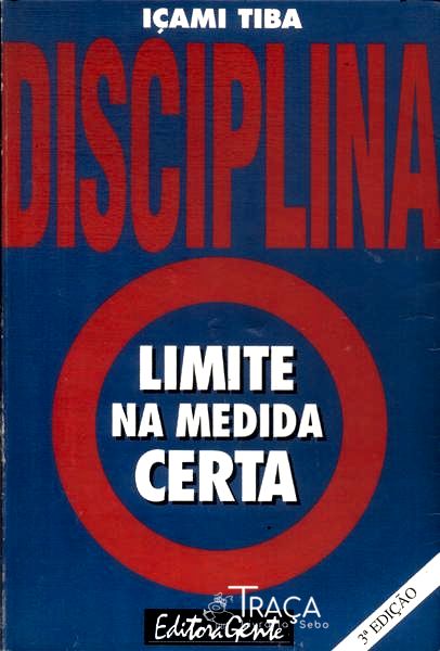 Disciplina: Limite Na Medida Certa