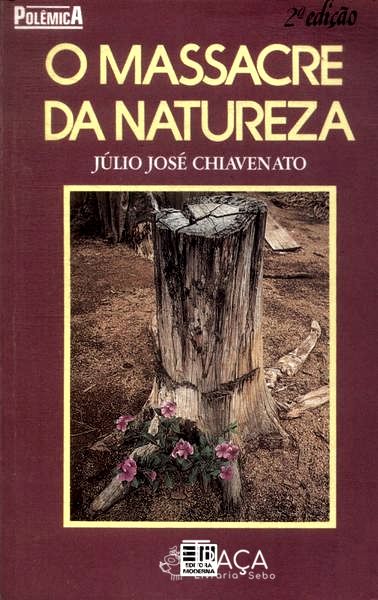 O Massacre da Natureza