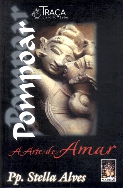 Pompoar: a Arte de Amar