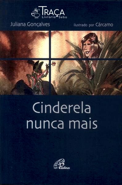 Cinderela Nunca Mais