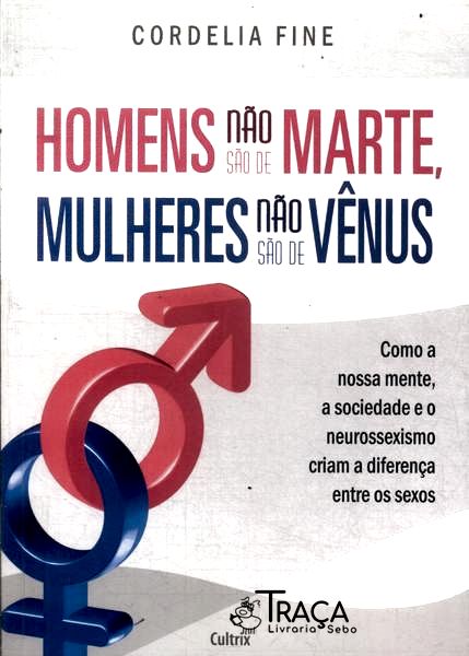Homens Não São De Marte E Mulheres Não São De Vênus