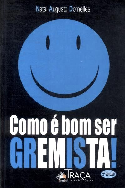 Como É Bom Ser Gremista