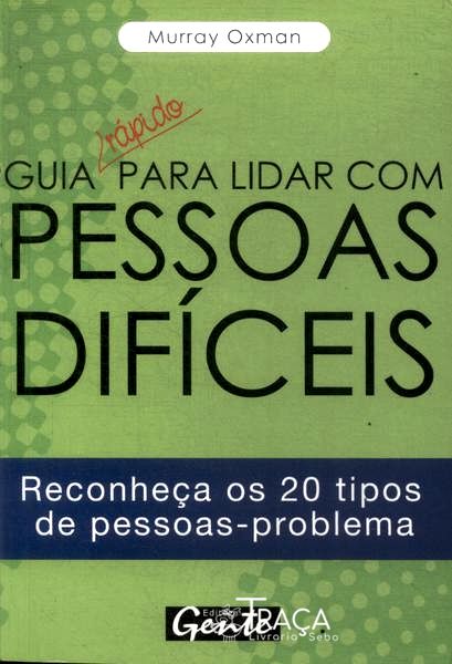 Guia Rápido para Lidar com Pessoas Difíceis