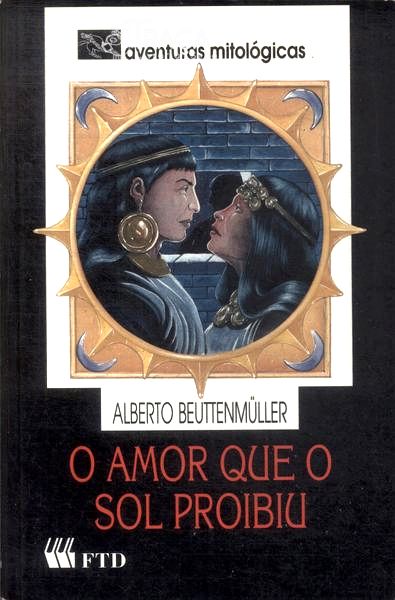 O Amor Que O Sol Proibiu