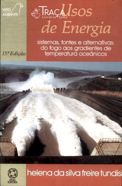 Usos de Energia: Sistemas, Fontes e Alternativas