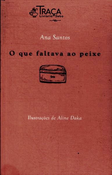 O Que Faltava Ao Peixe