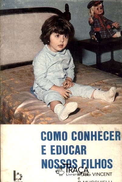 Como Conhecer e Educar Nossos Filhos
