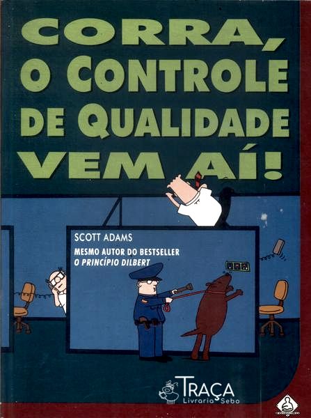 Corra, o Controle de Qualidade Vem Aí!