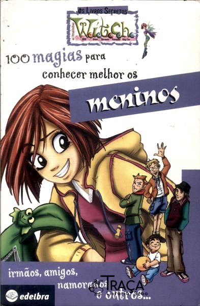 Witch: 100 Magias para Conhecer Melhor os Meninos