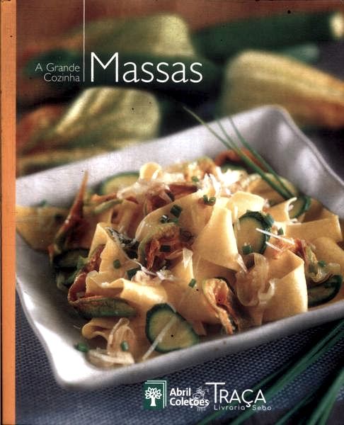 A Grande Cozinha: Massas