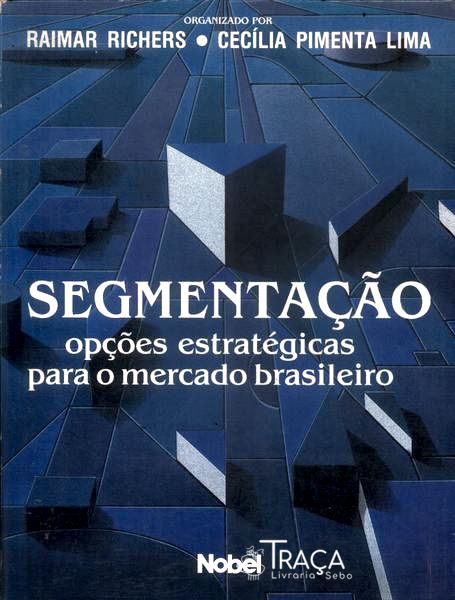 Segmentação: Opções Estratégicas para o Mercado Brasileiro