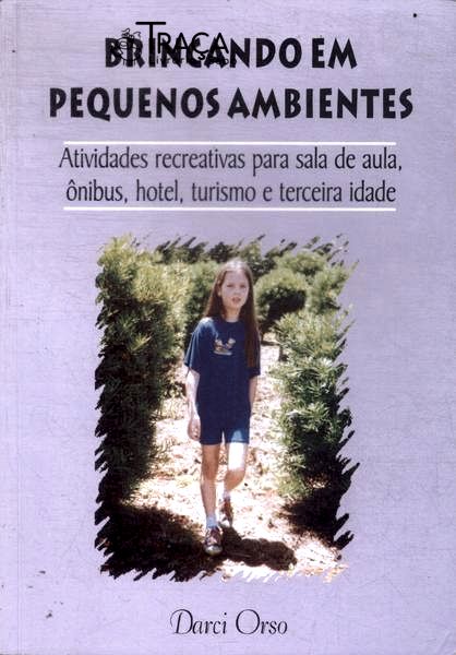 Brincando em Pequenos Ambientes