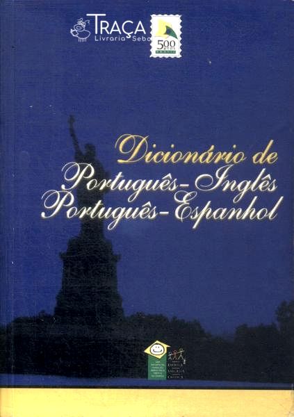 Dicionário de Português-inglês Português-espanhol (2000)