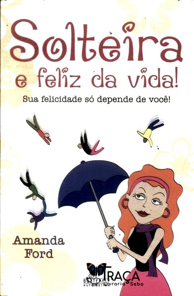 Solteira e Feliz da Vida