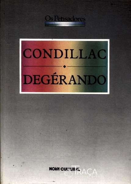 Os Pensadores: Condillac - Degérando