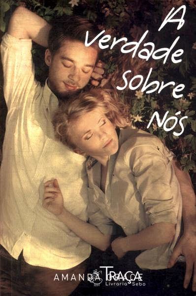 A Verdade Sobre Nós