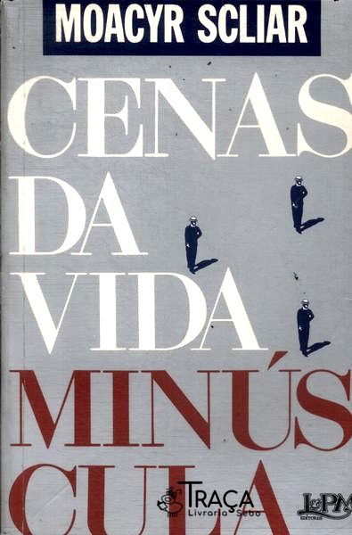 Cenas Da Vida Minúscula