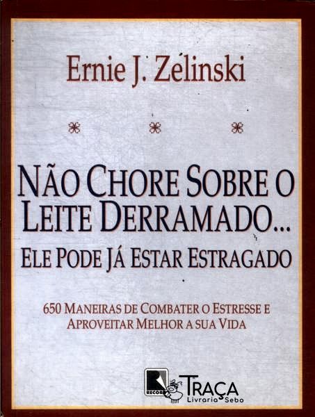 Não Chore Sobre o Leite Derramado