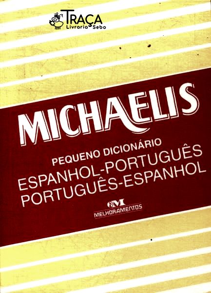 Michaelis: Pequeno Dicionário Espanhol-português Português-espanhol (2000)
