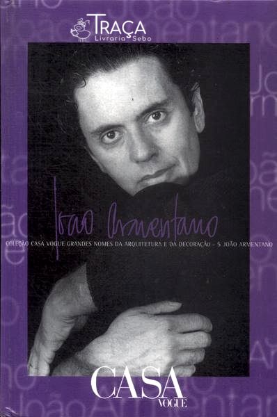 Casa Vogue: João Armentano