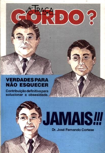 Gordo? Jamais!!!