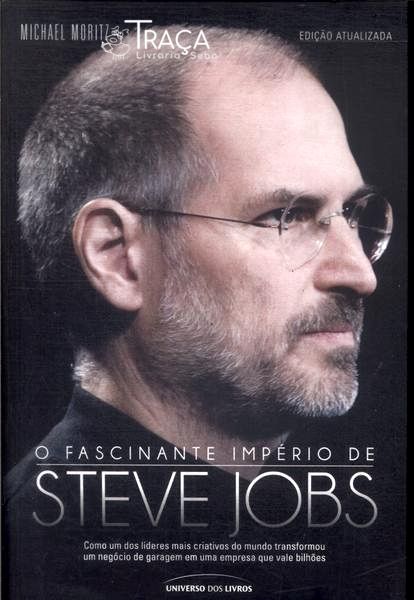 O Fascinante Império de Steve Jobs