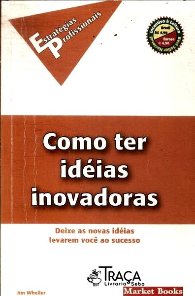 Como Ter Idéias Inovadoras