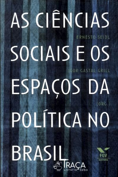 As Ciências Sociais E Os Espaços Da Política No Brasil