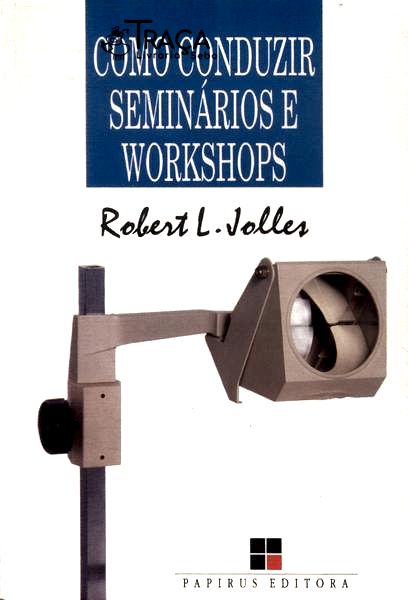 Como Conduzir Seminários e Workshops