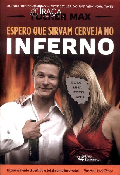 Espero Que Sirvam Cerveja No Inferno