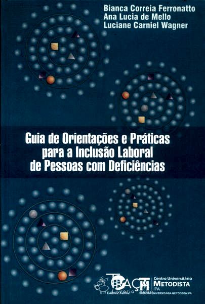 Guia de Orientações e Práticas para Inclusão Laboral de Pessoas com Deficiências